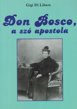 Don Bosco, a szó apostola, borító