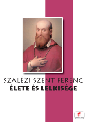 Szalézi Szent Ferenc élete és lelkisége, borító